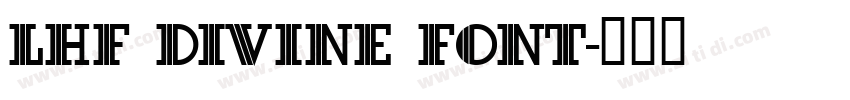 LHF Divine font字体转换